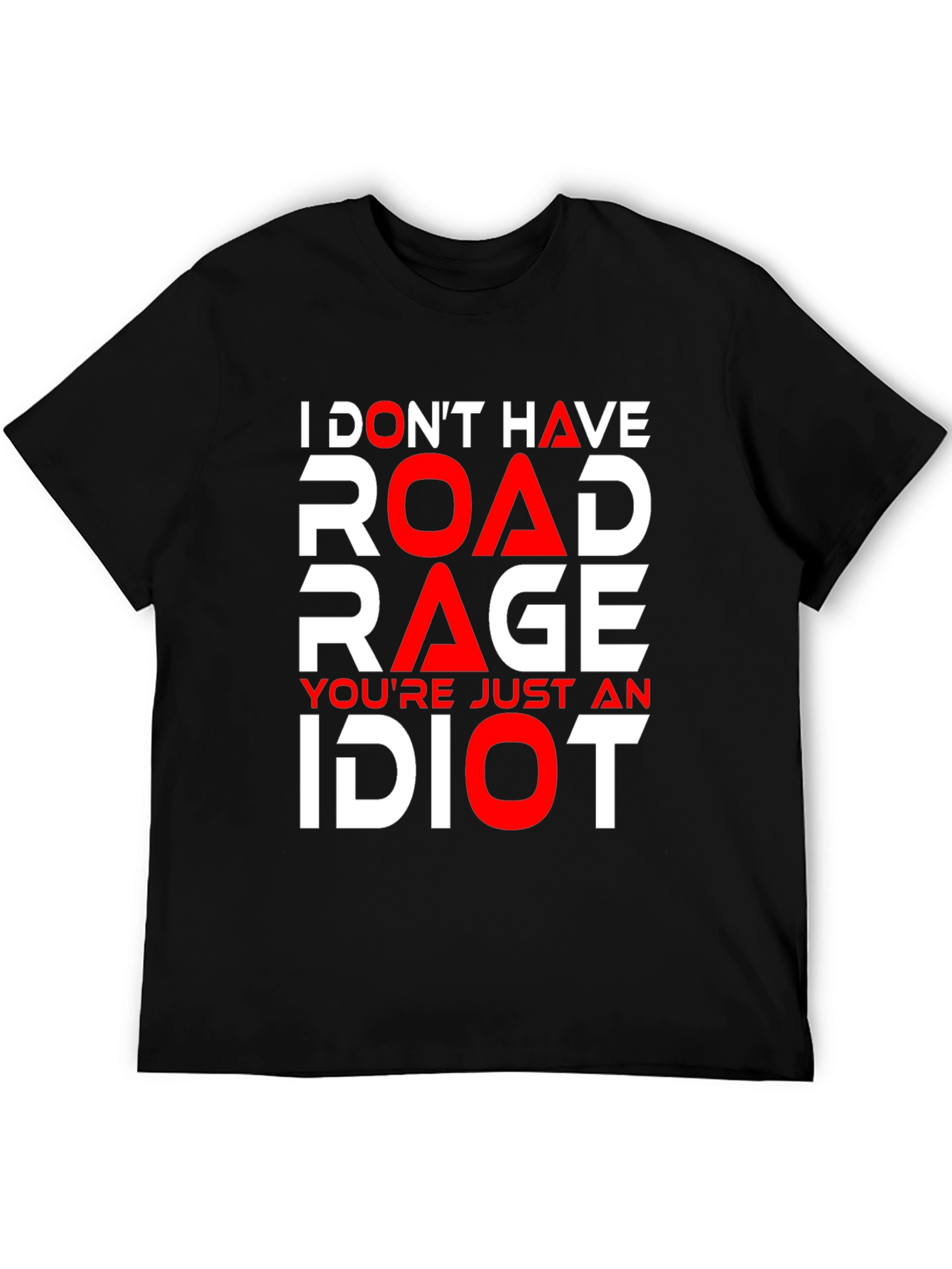 Funny Road Rage T-Shirt - Youre Just an Idiot!