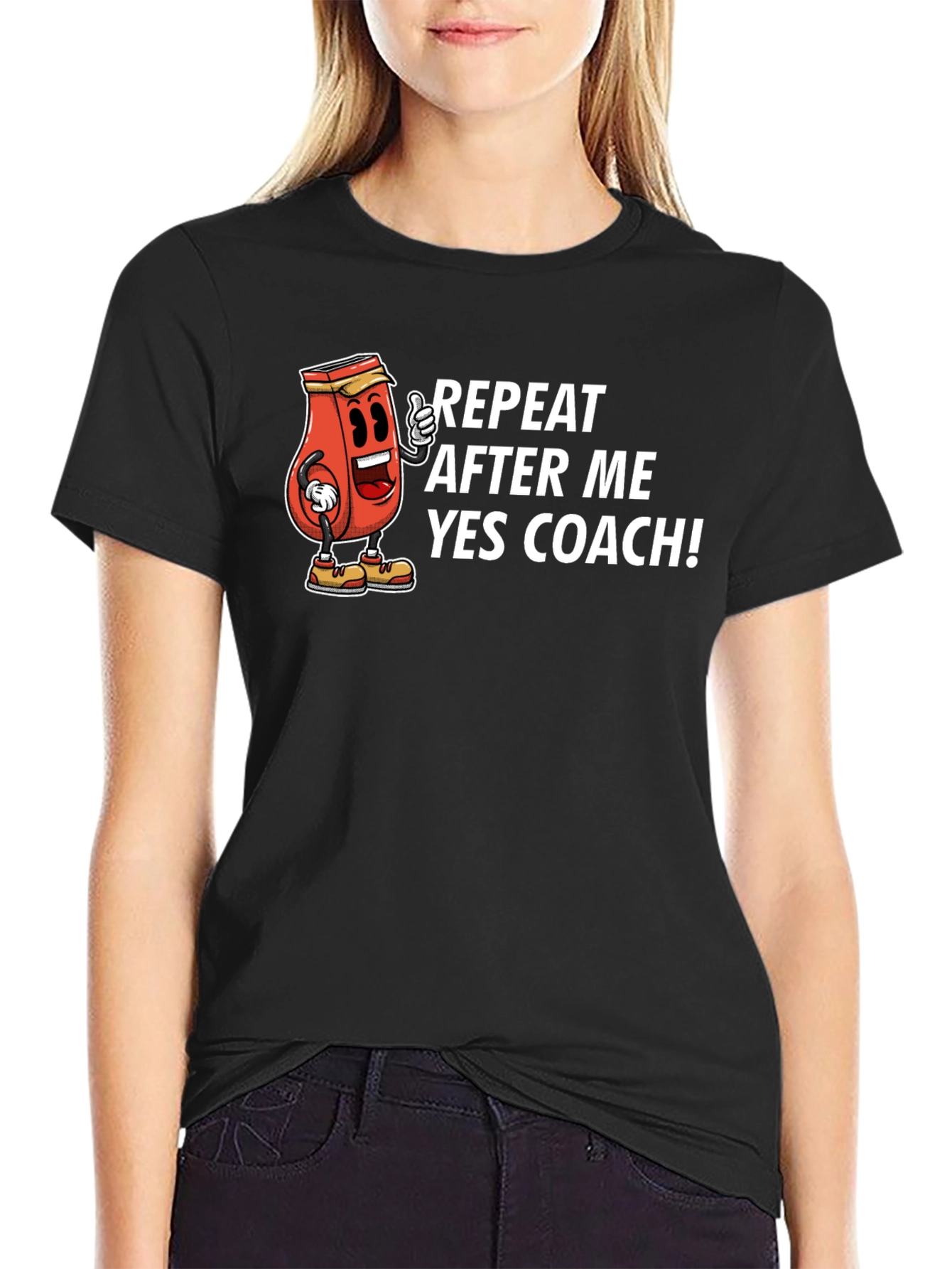 Funny Repeat After Me Yes Coach T-Shirt