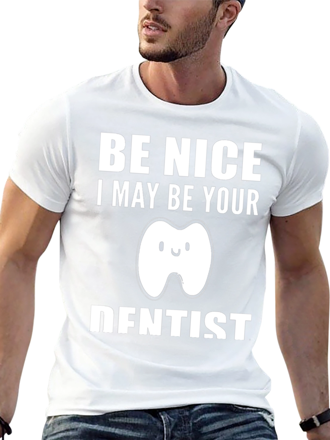 Be Nice I May Be Your Dentist T-Shirt Funny