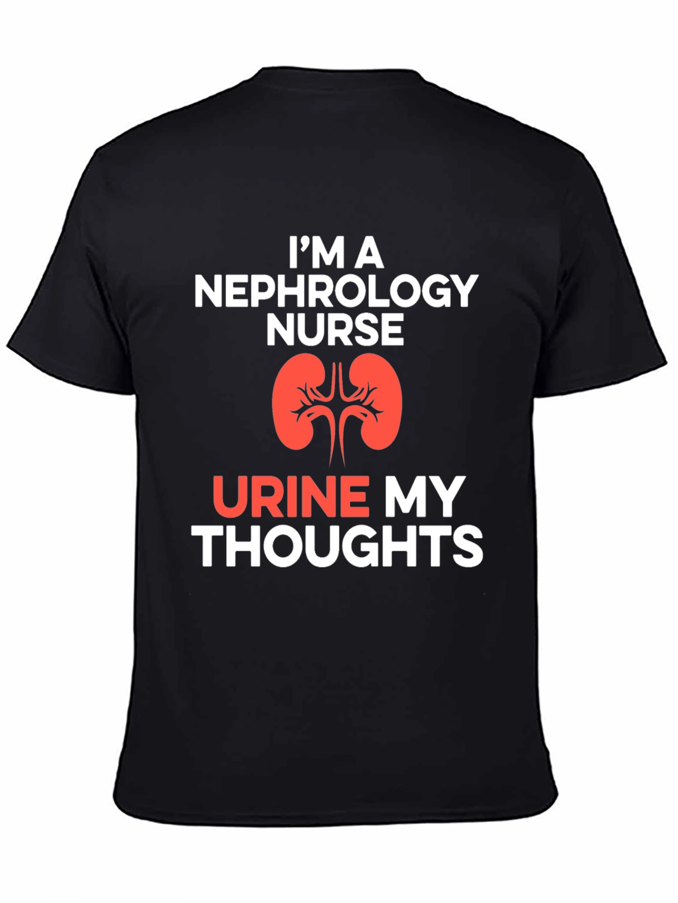 Nephrology Nurse T-Shirt - Urine My Thoughts