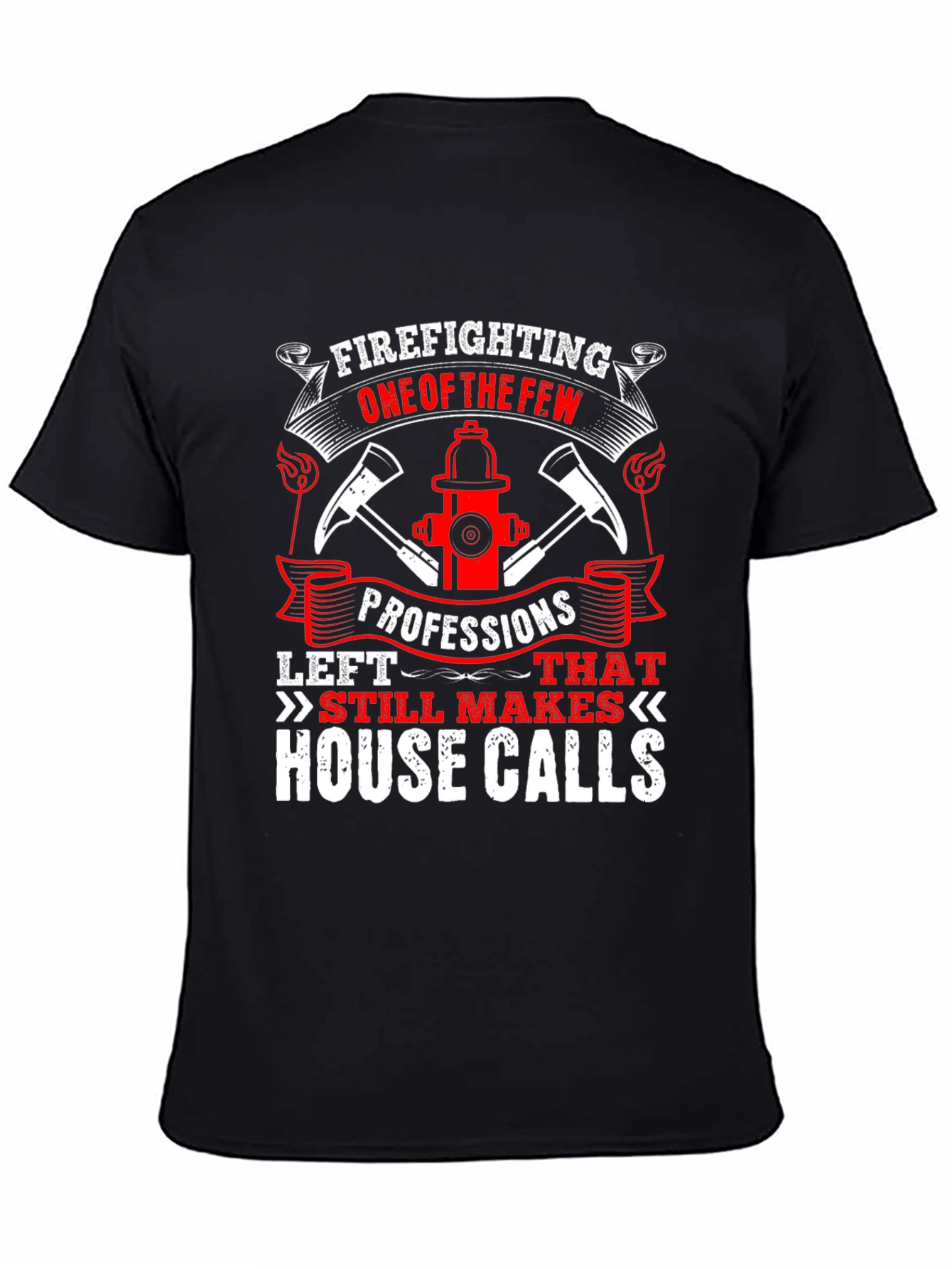 Firefighter T-Shirt - House Calls Graphic Tee