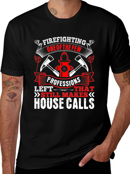 Firefighter T-Shirt - House Calls Graphic Tee