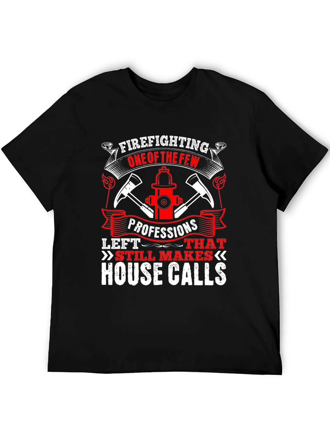 Firefighter T-Shirt - House Calls Graphic Tee