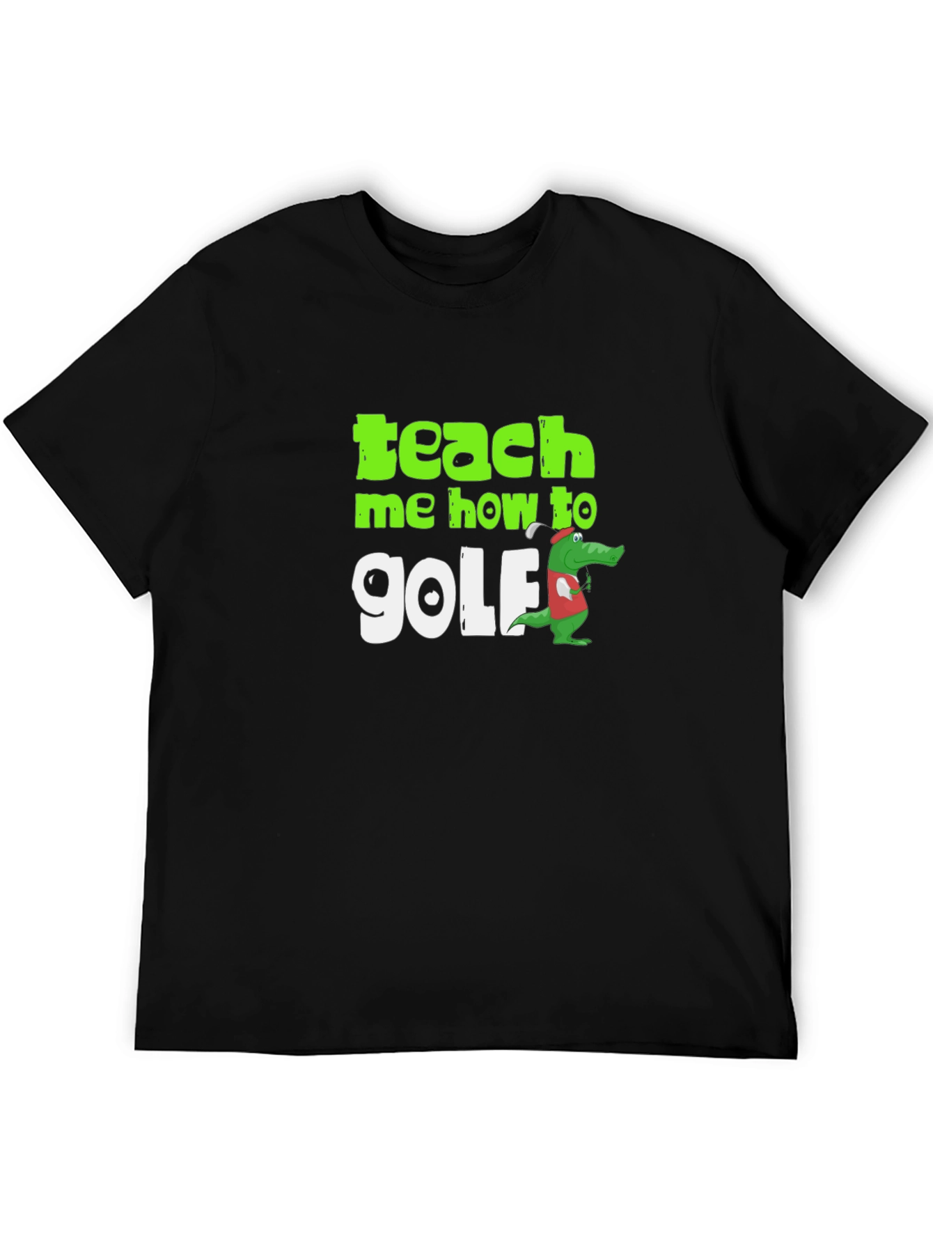 Teach Me How To Golf T-Shirt