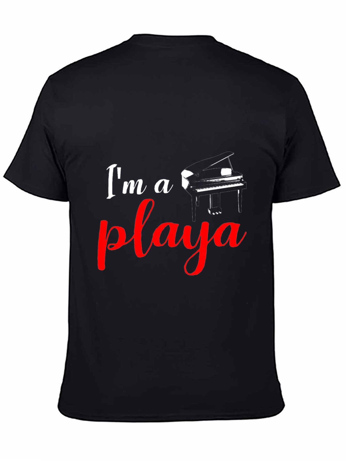 Im A Playa Piano Player Black T-Shirt