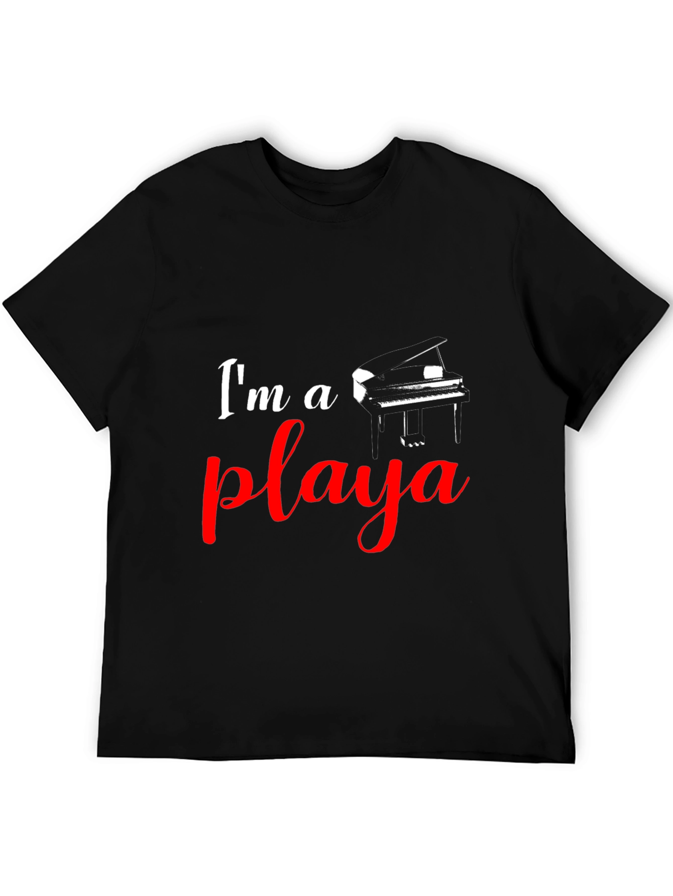 Im A Playa Piano Player Black T-Shirt