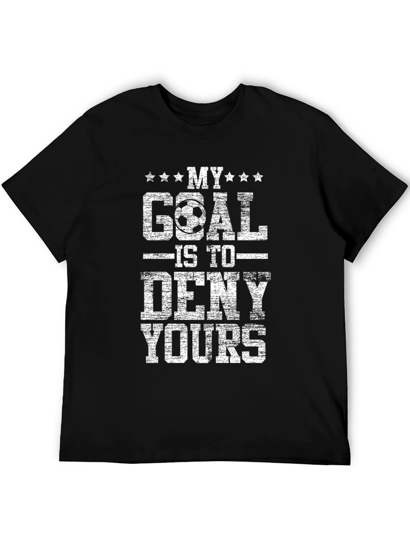 My Goal is to Deny Yours Graphic Tee