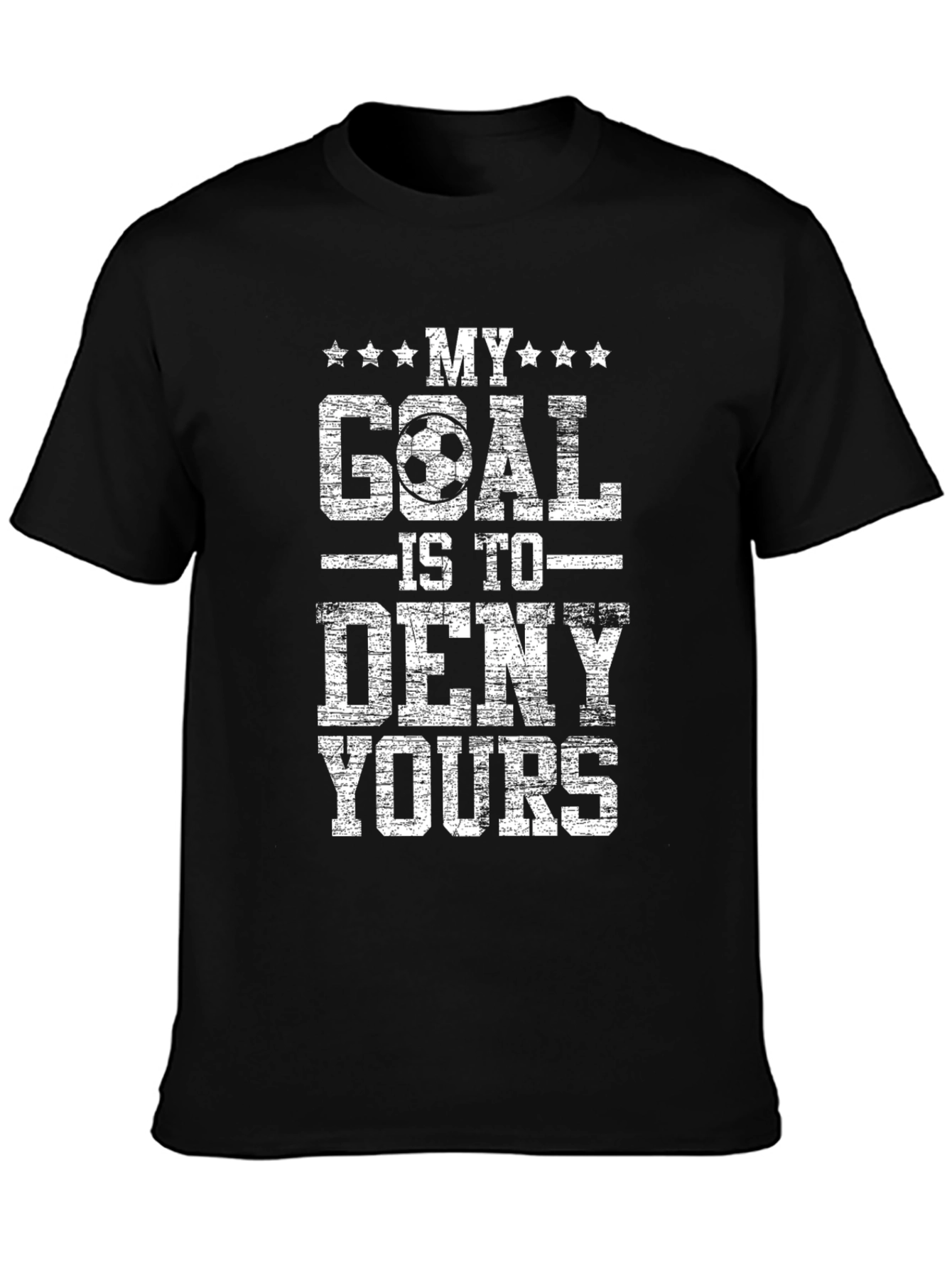 My Goal is to Deny Yours Graphic Tee