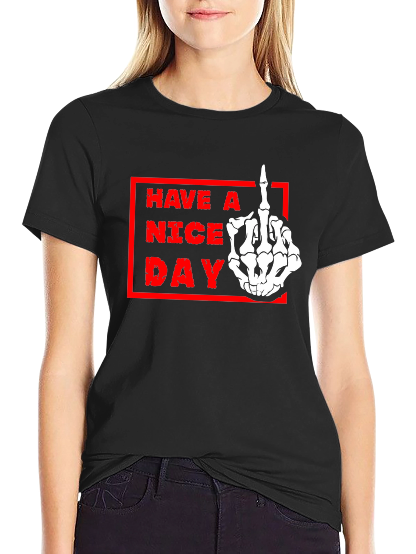 Have A Nice Day Skeleton Hand T-Shirt