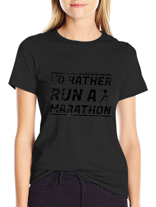 Id Rather Run a Marathon Black T-Shirt