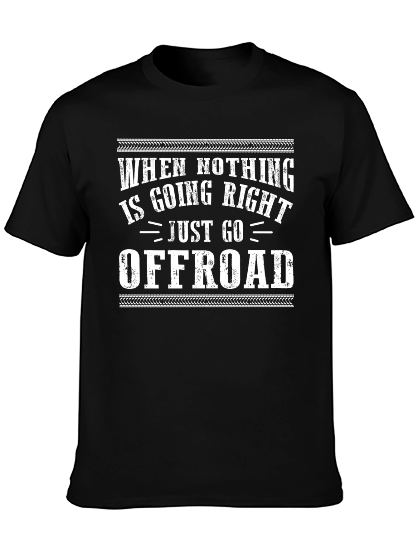 When Nothings Right Go Offroad T-Shirt