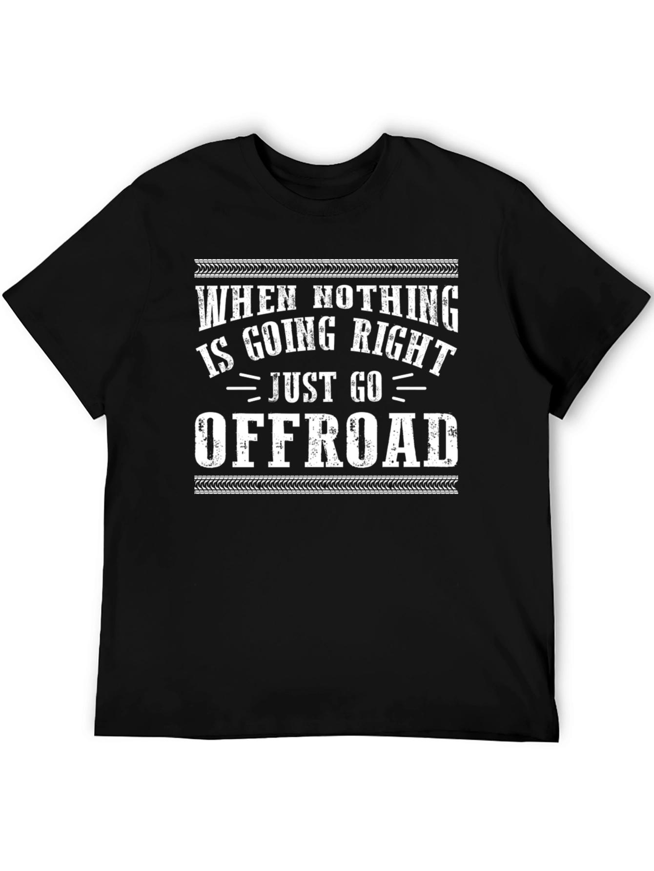 When Nothings Right Go Offroad T-Shirt