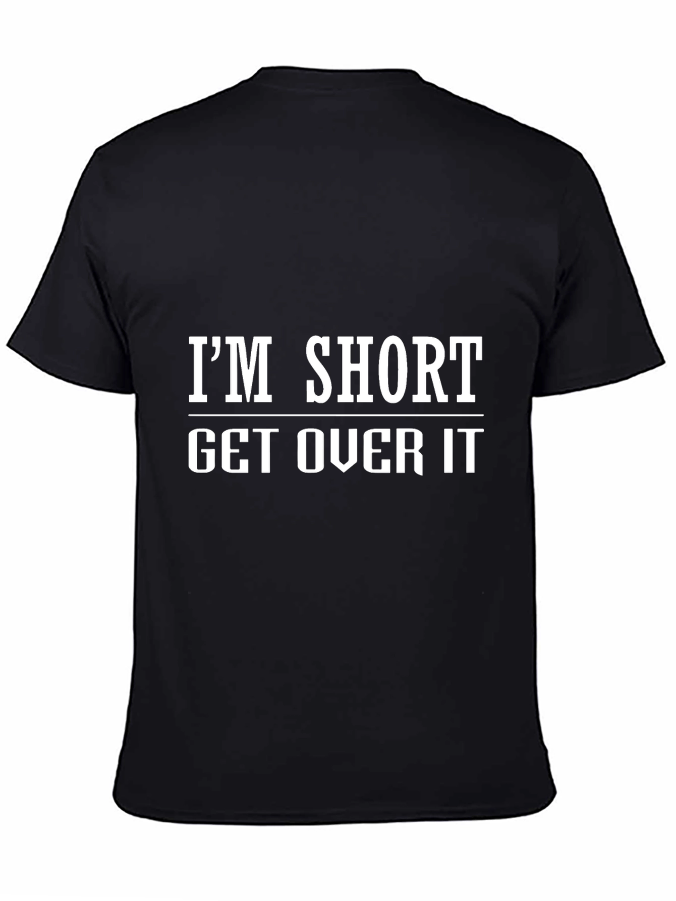Im Short Get Over It Graphic T-Shirt
