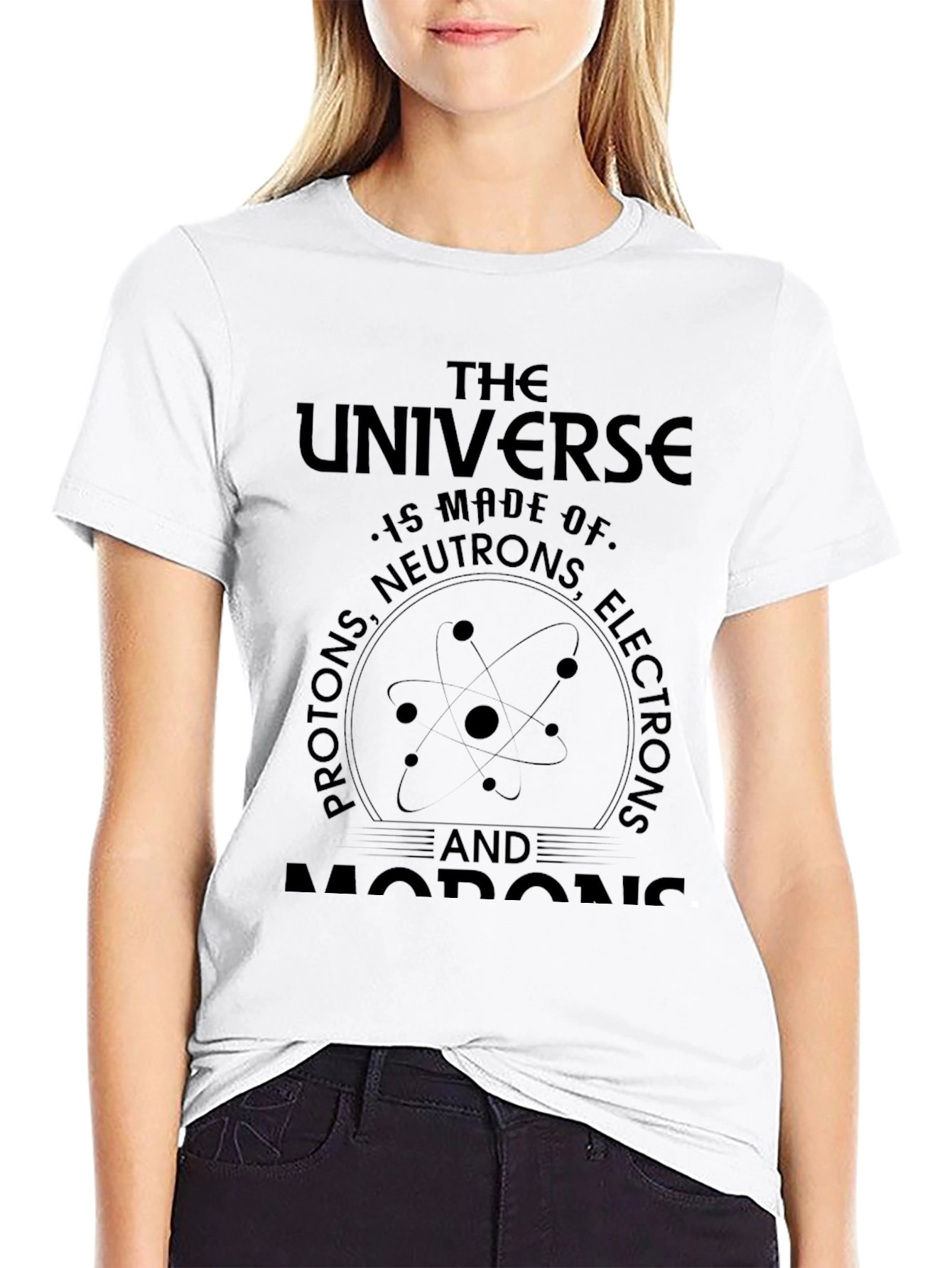 Universe Science T-Shirt - Protons Neutrons Electrons Morons
