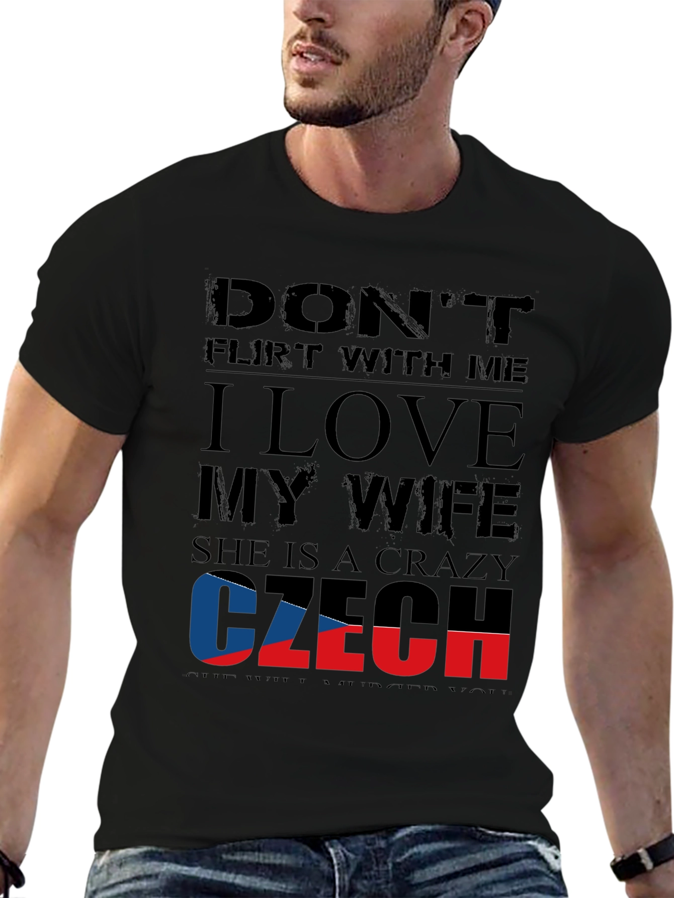Czech Wife T-Shirt: Dont Flirt With Me!