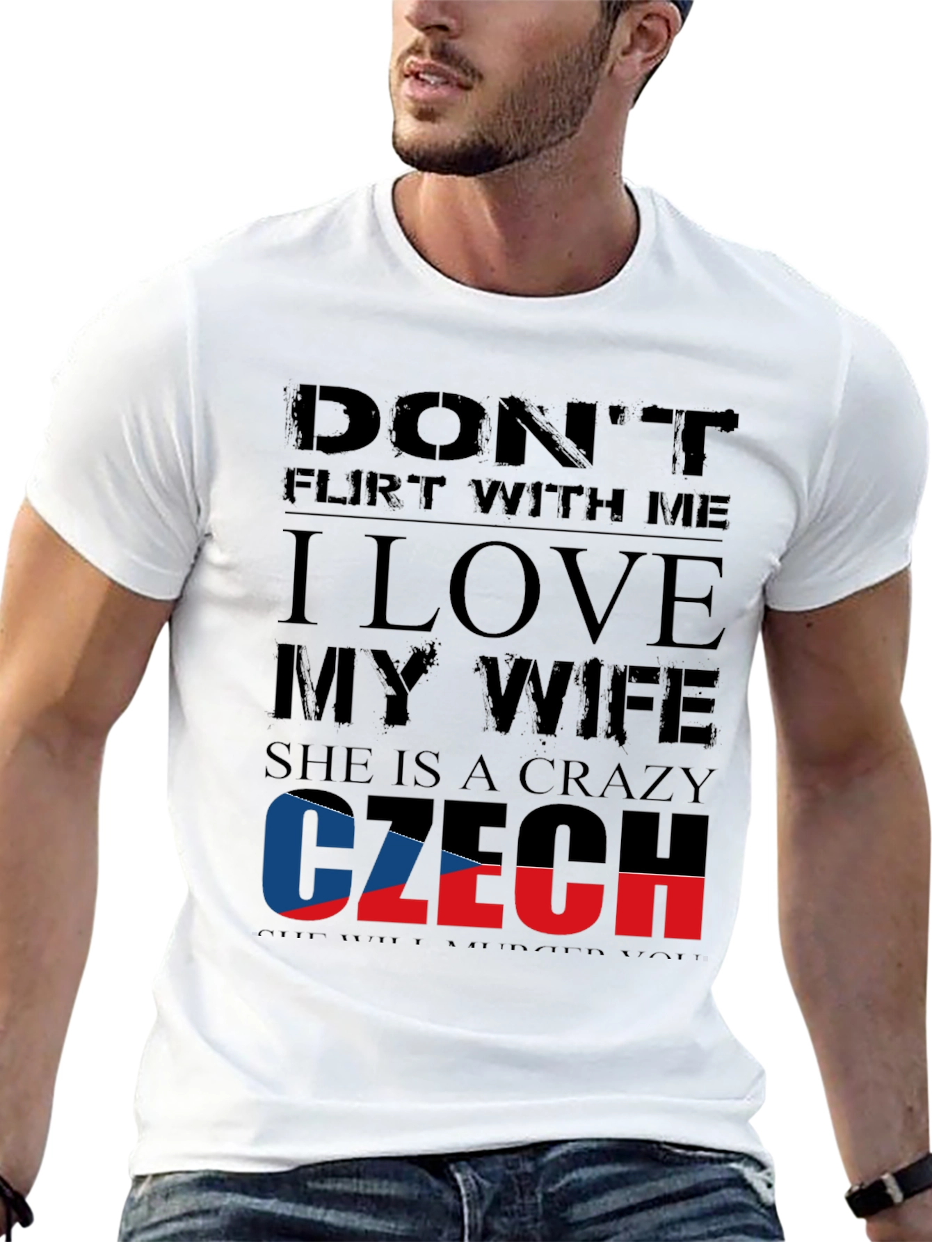 Czech Wife T-Shirt: Dont Flirt With Me!