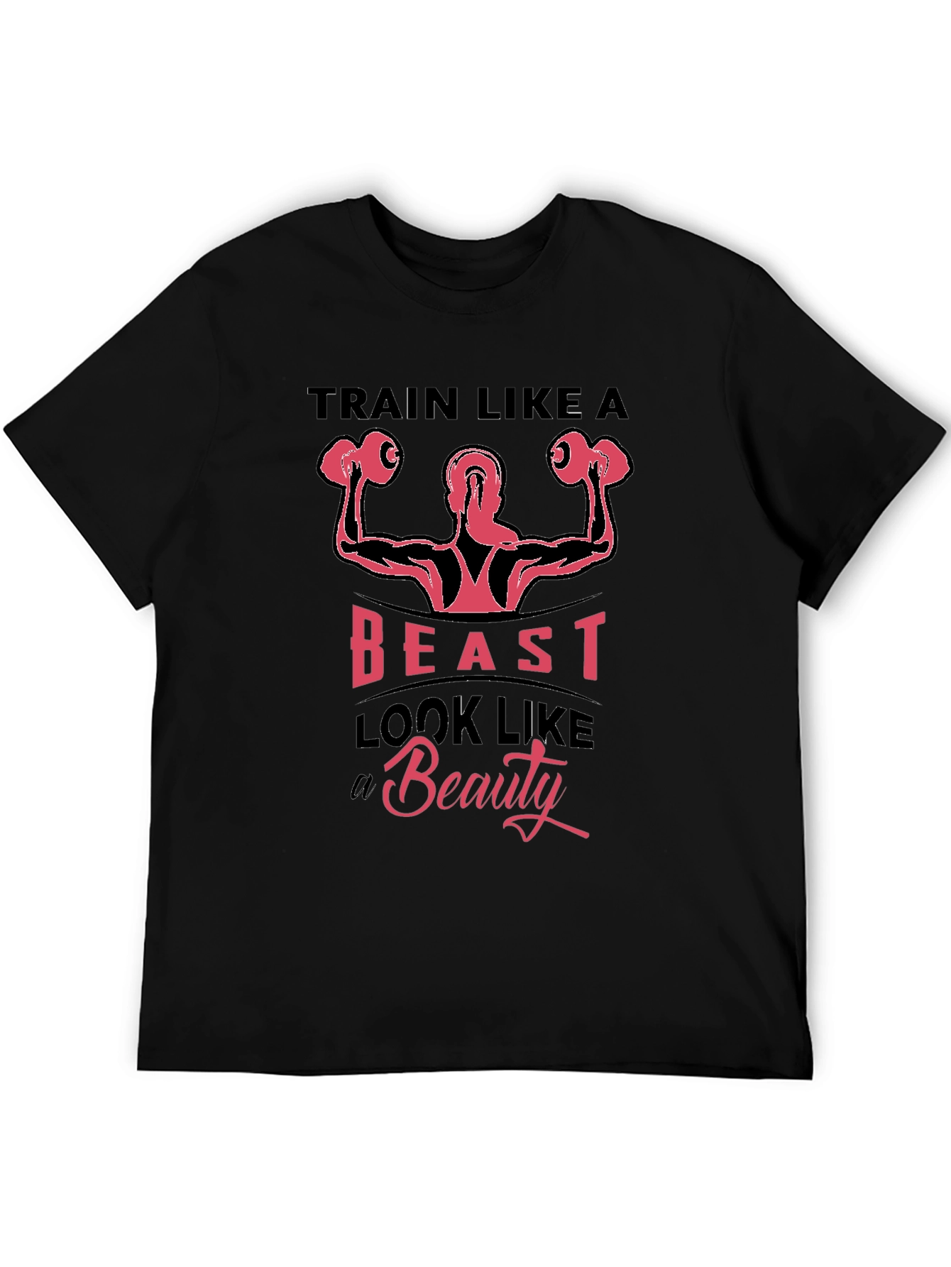 Train Like A Beast Fitness T-Shirt
