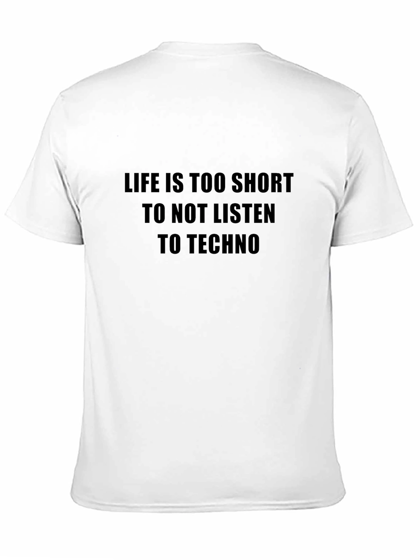 Life Is Too Short Techno T-Shirt
