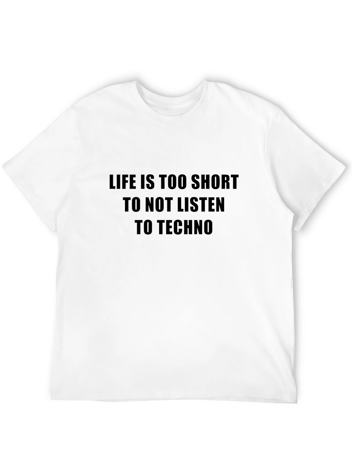 Life Is Too Short Techno T-Shirt