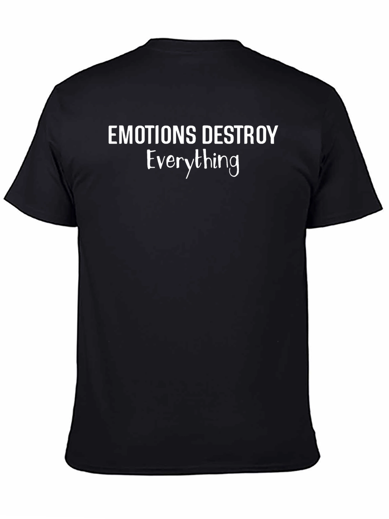 Emotions Destroy Everything Graphic T-Shirt