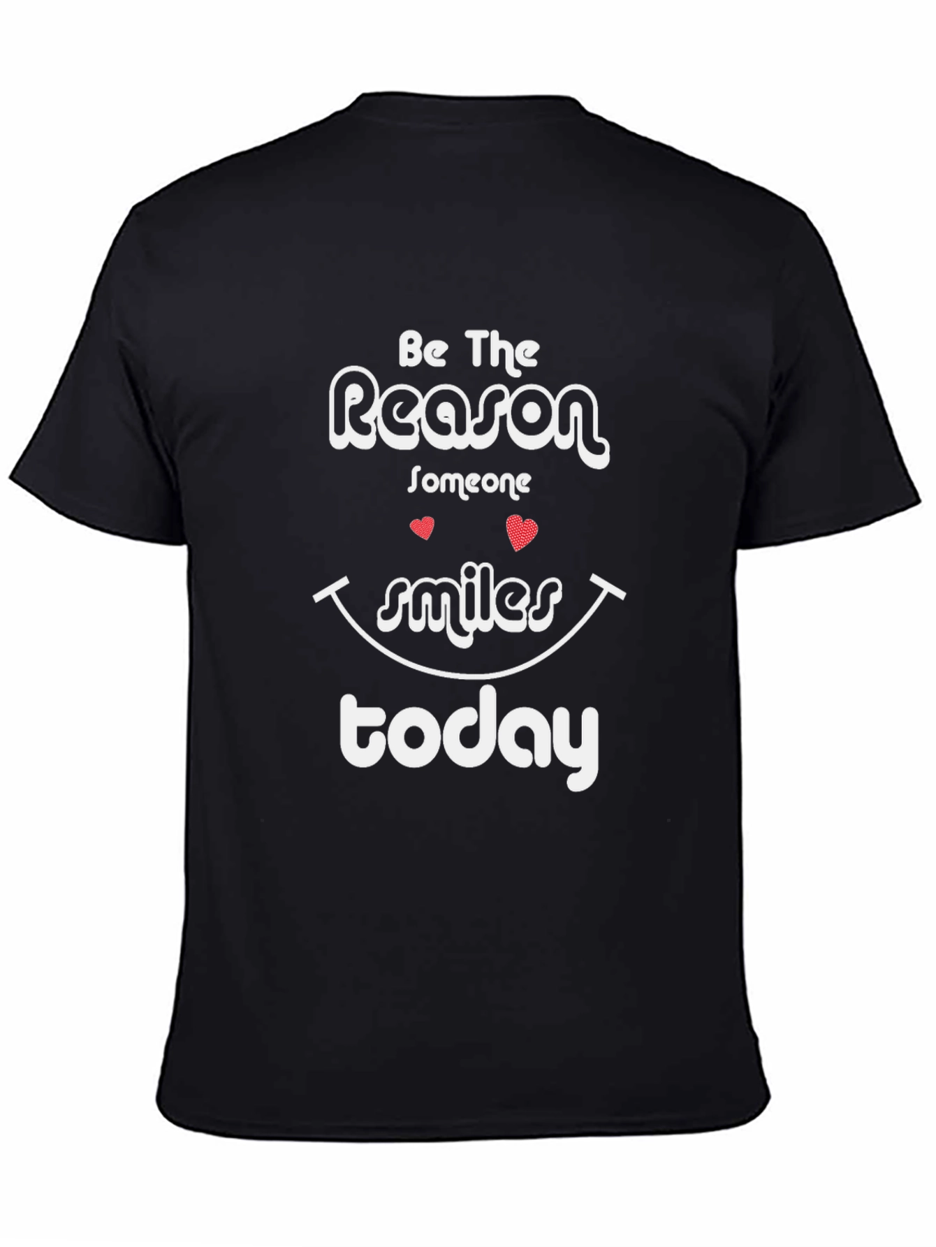 Be The Reason Someone Smiles Graphic T-Shirt