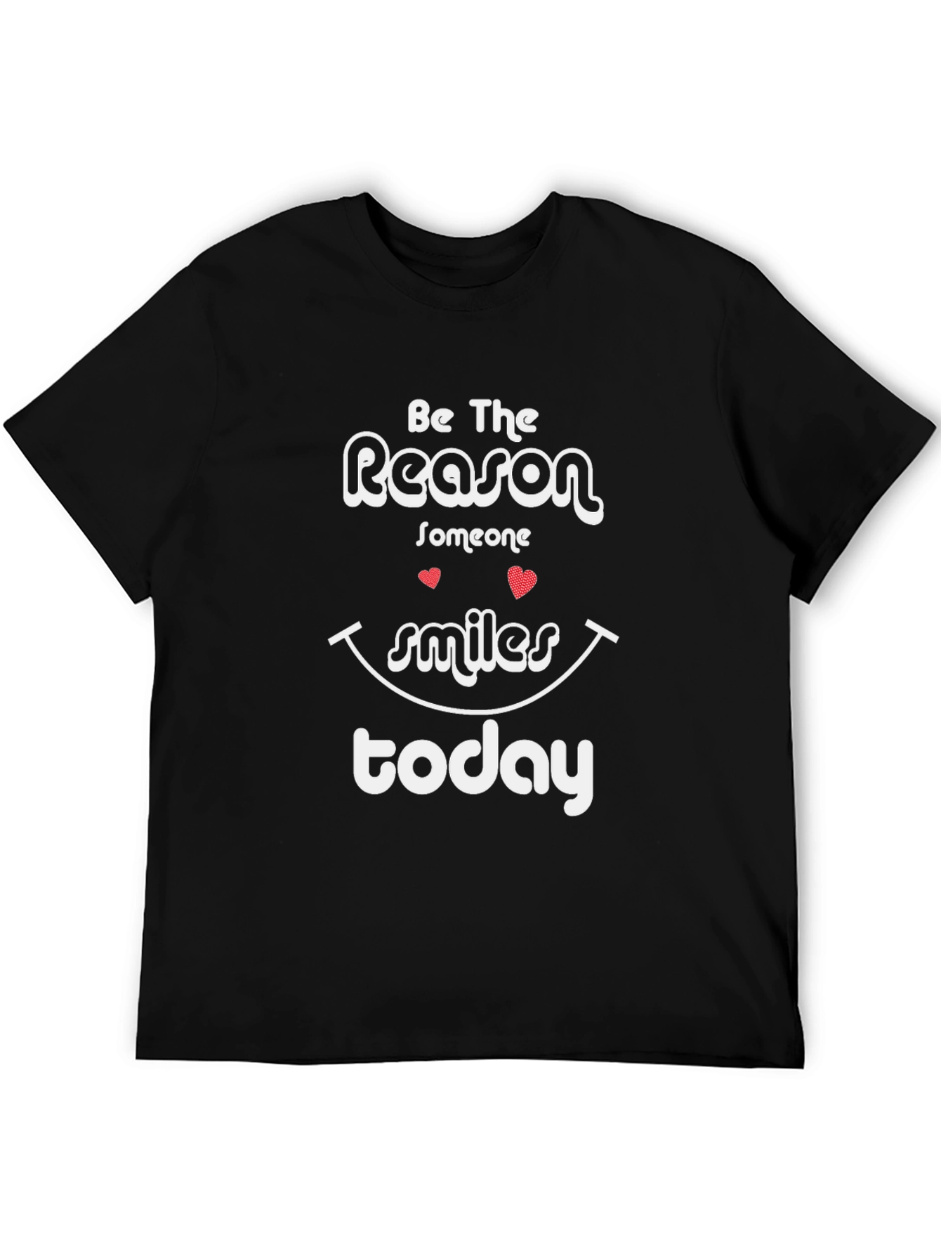 Be The Reason Someone Smiles Graphic T-Shirt