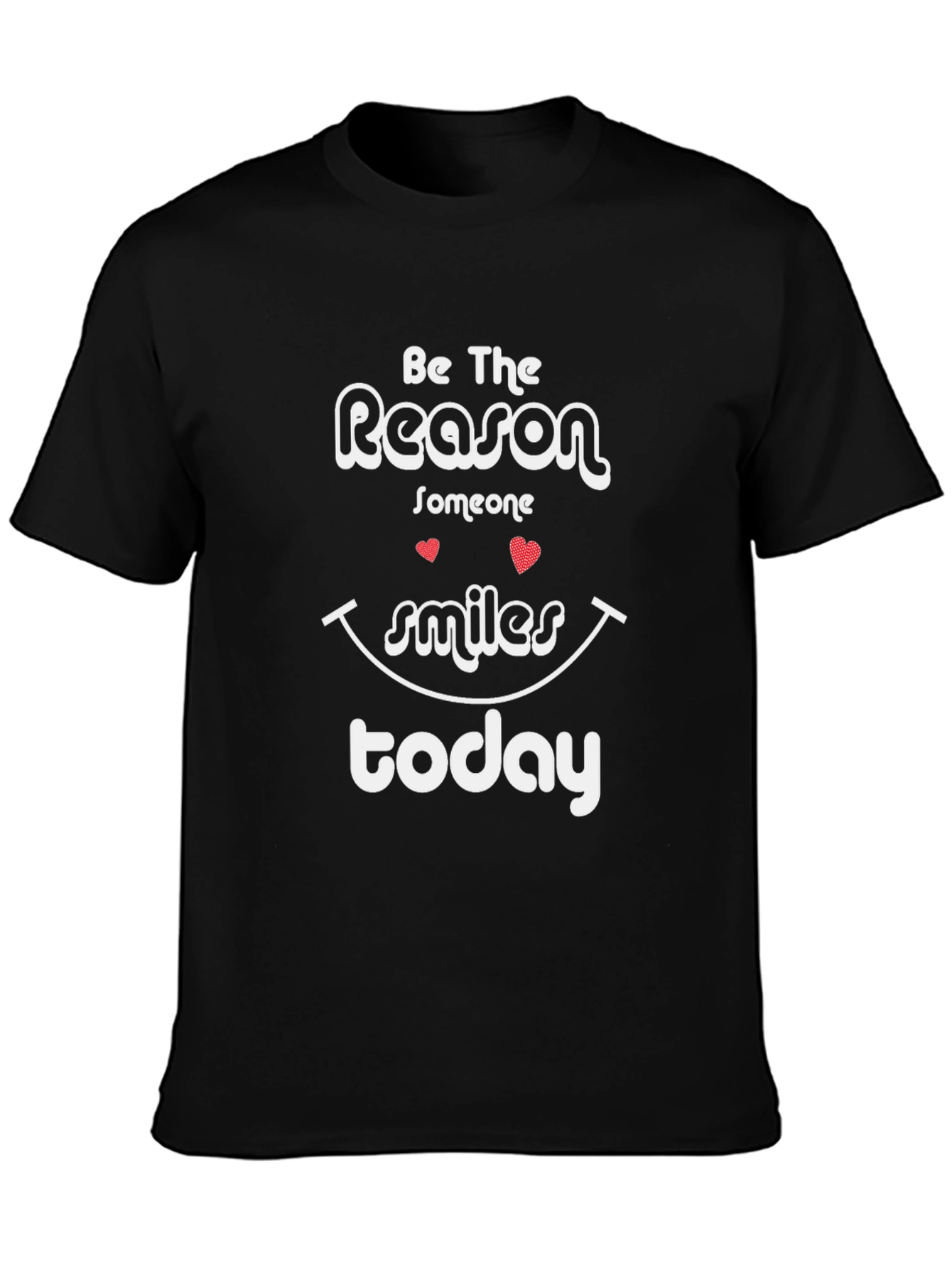 Be The Reason Someone Smiles Graphic T-Shirt