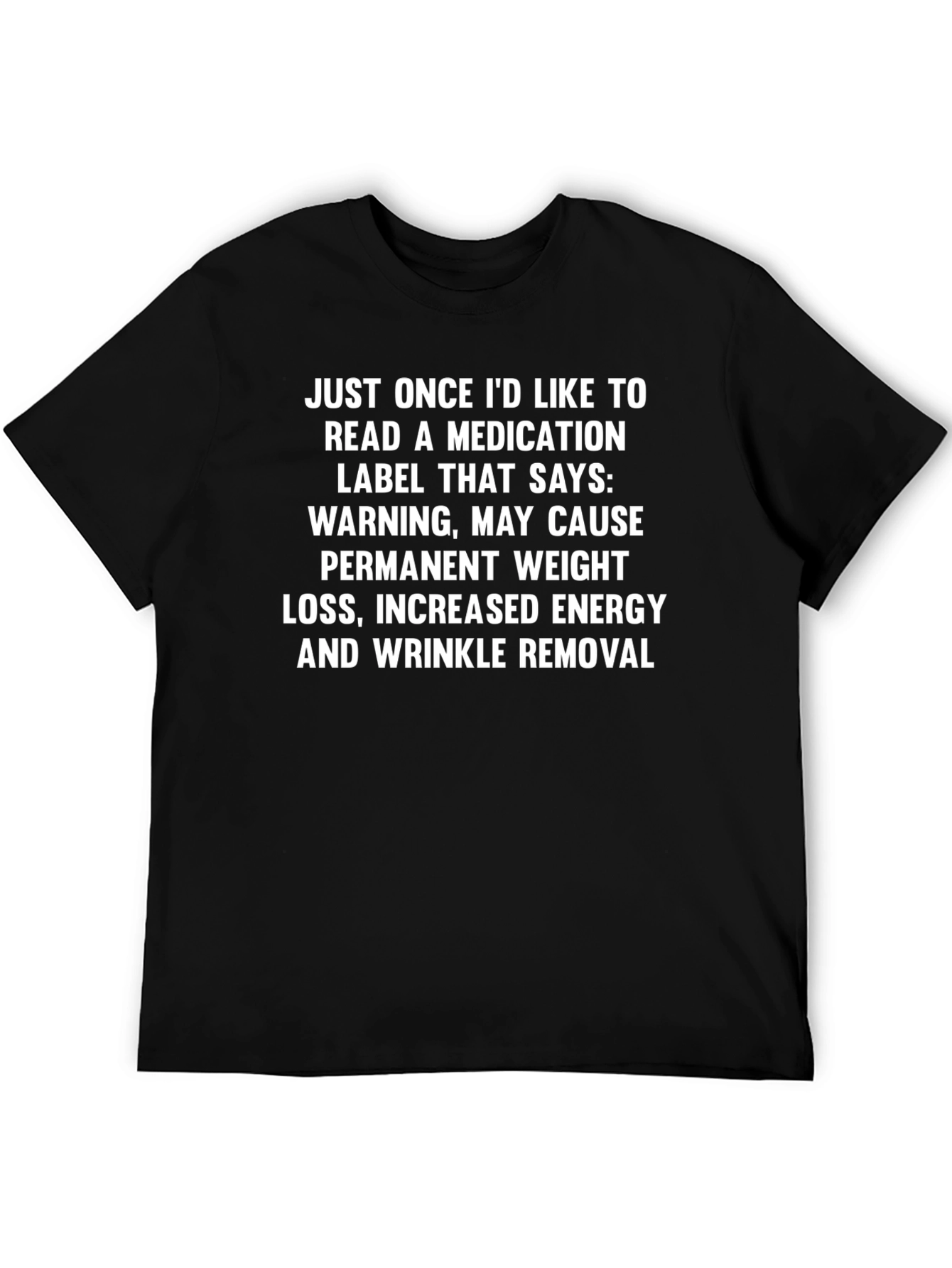 Humorous Medication Label T-Shirt