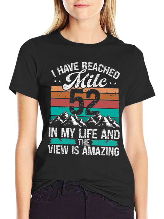 52 Mile T-Shirt - Amazing Life View Tee