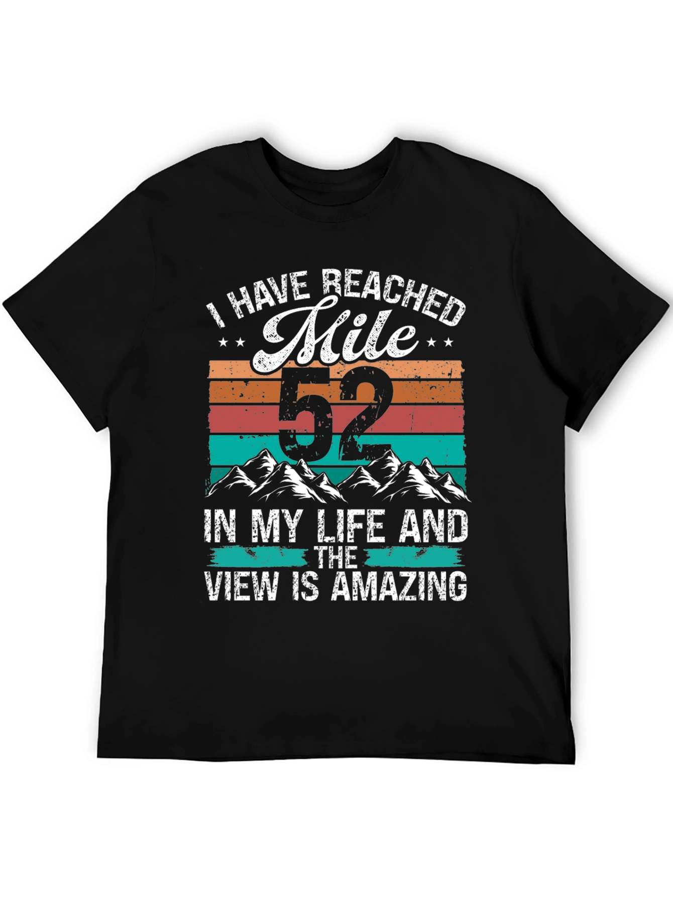 52 Mile T-Shirt - Amazing Life View Tee