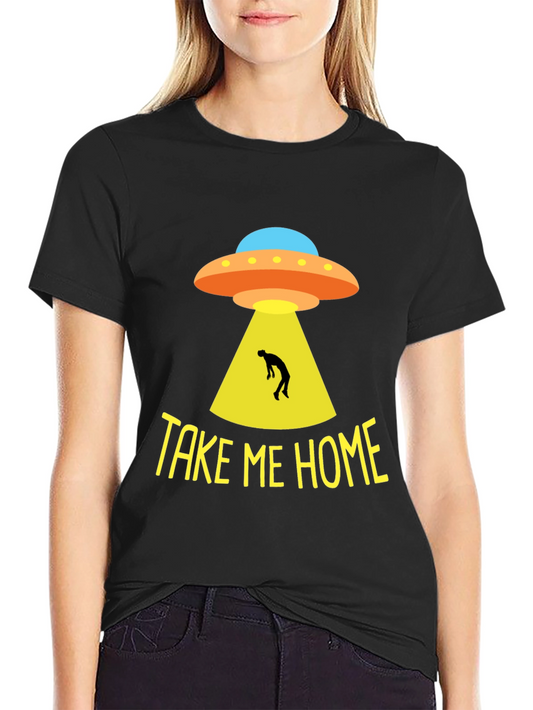 Take Me Home UFO T-Shirt - Alien Abduction Tee