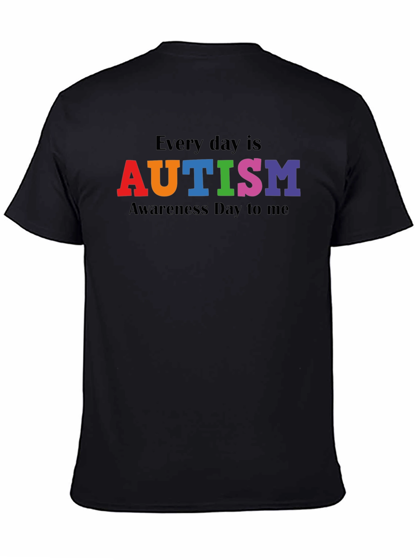 Autism Awareness T-Shirt - Every Day Is...
