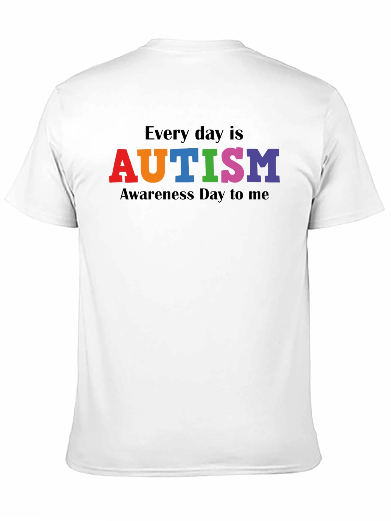Autism Awareness T-Shirt - Every Day Is...