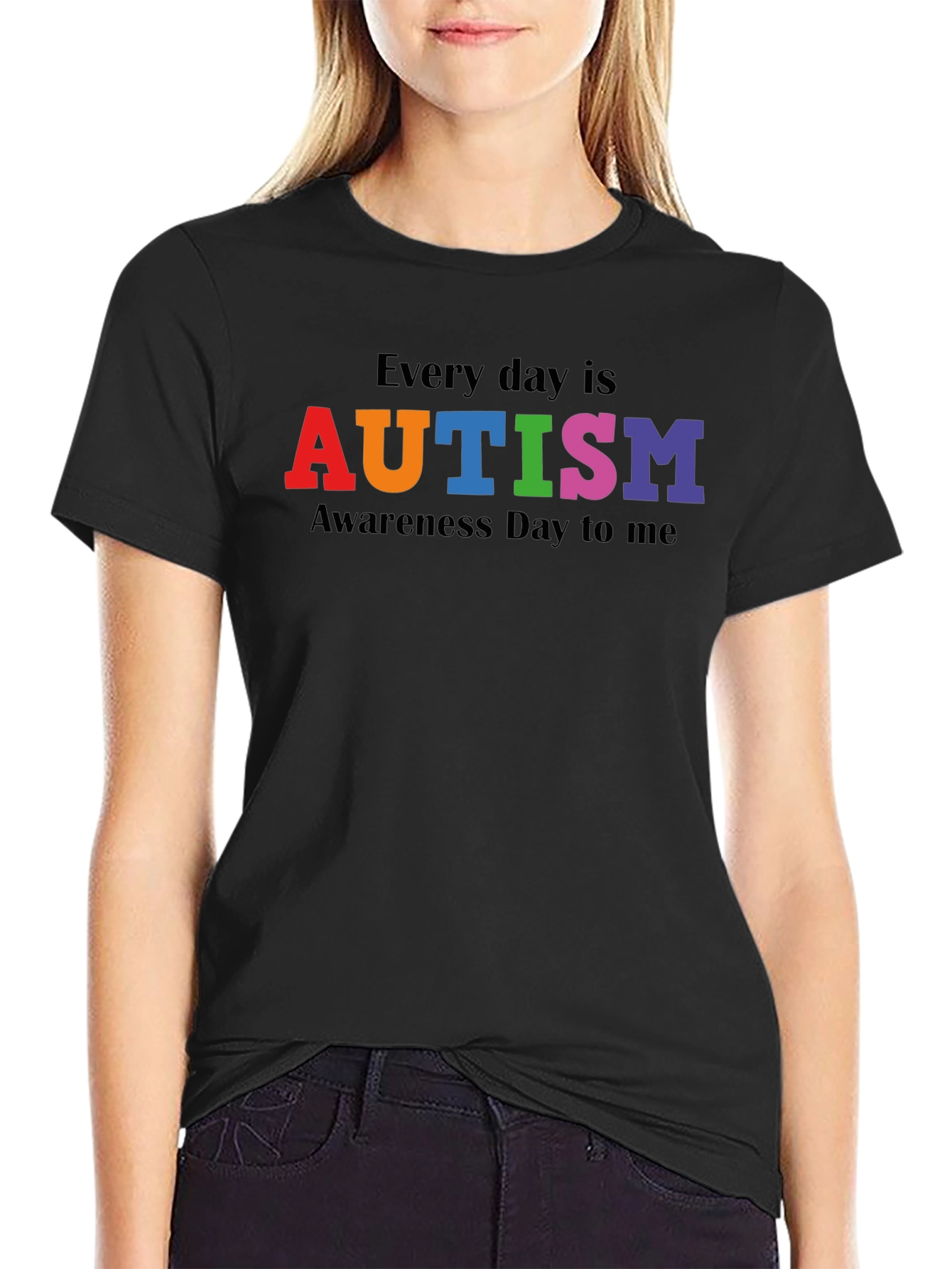 Autism Awareness T-Shirt - Every Day Is...
