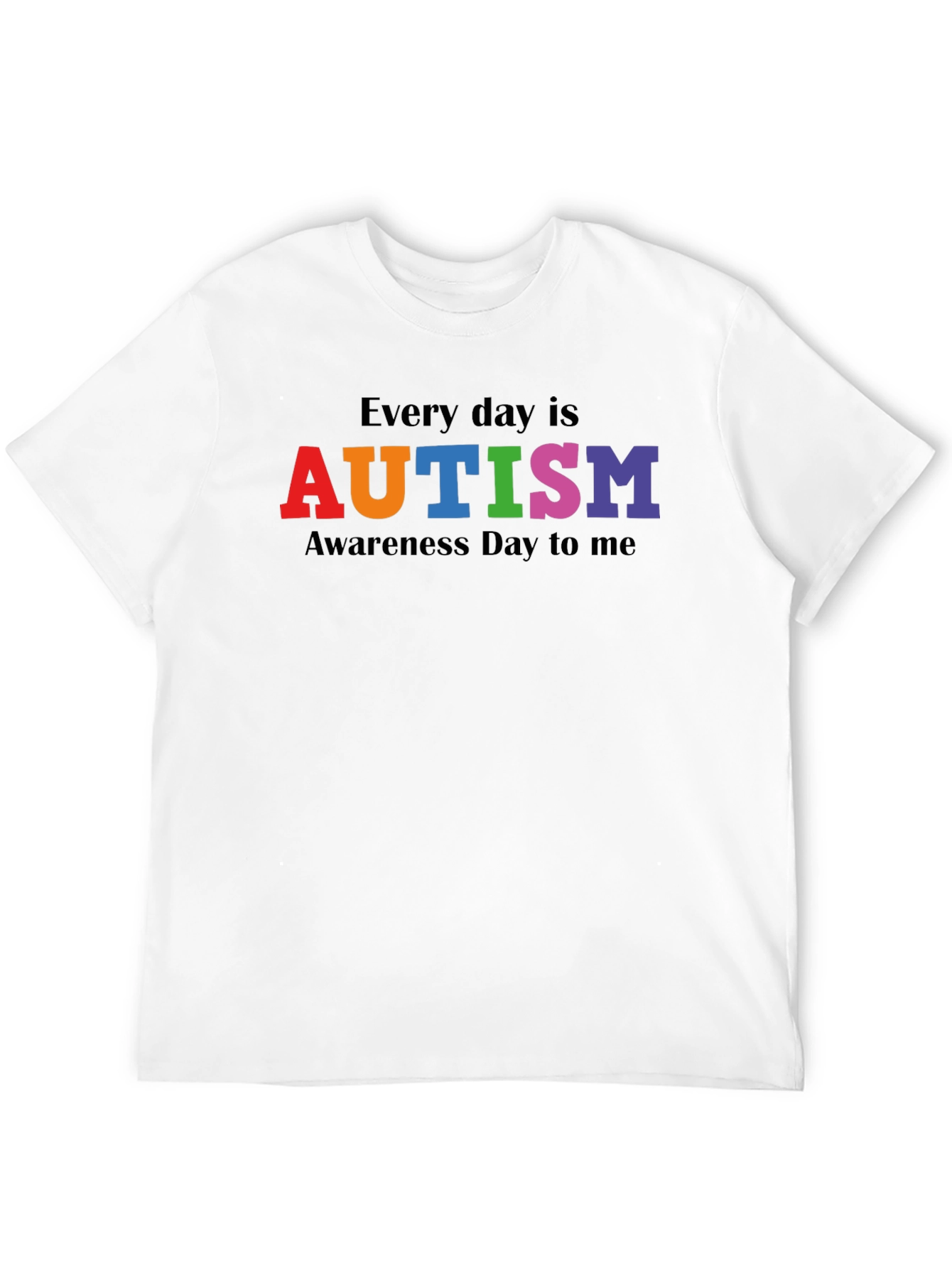Autism Awareness T-Shirt - Every Day Is...