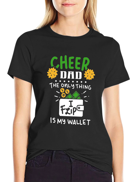 Cheer Dad T-Shirt - Funny Wallet Graphic