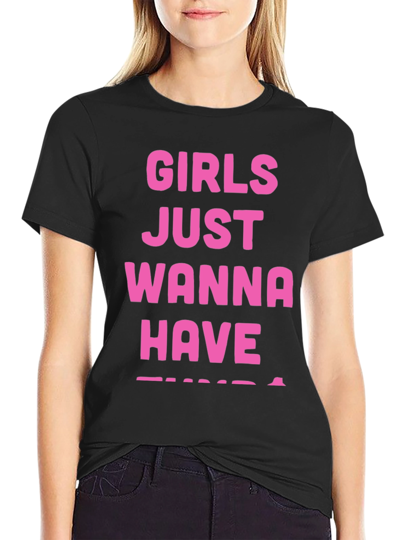Girls Just Wanna Have Fun T-Shirt - Black
