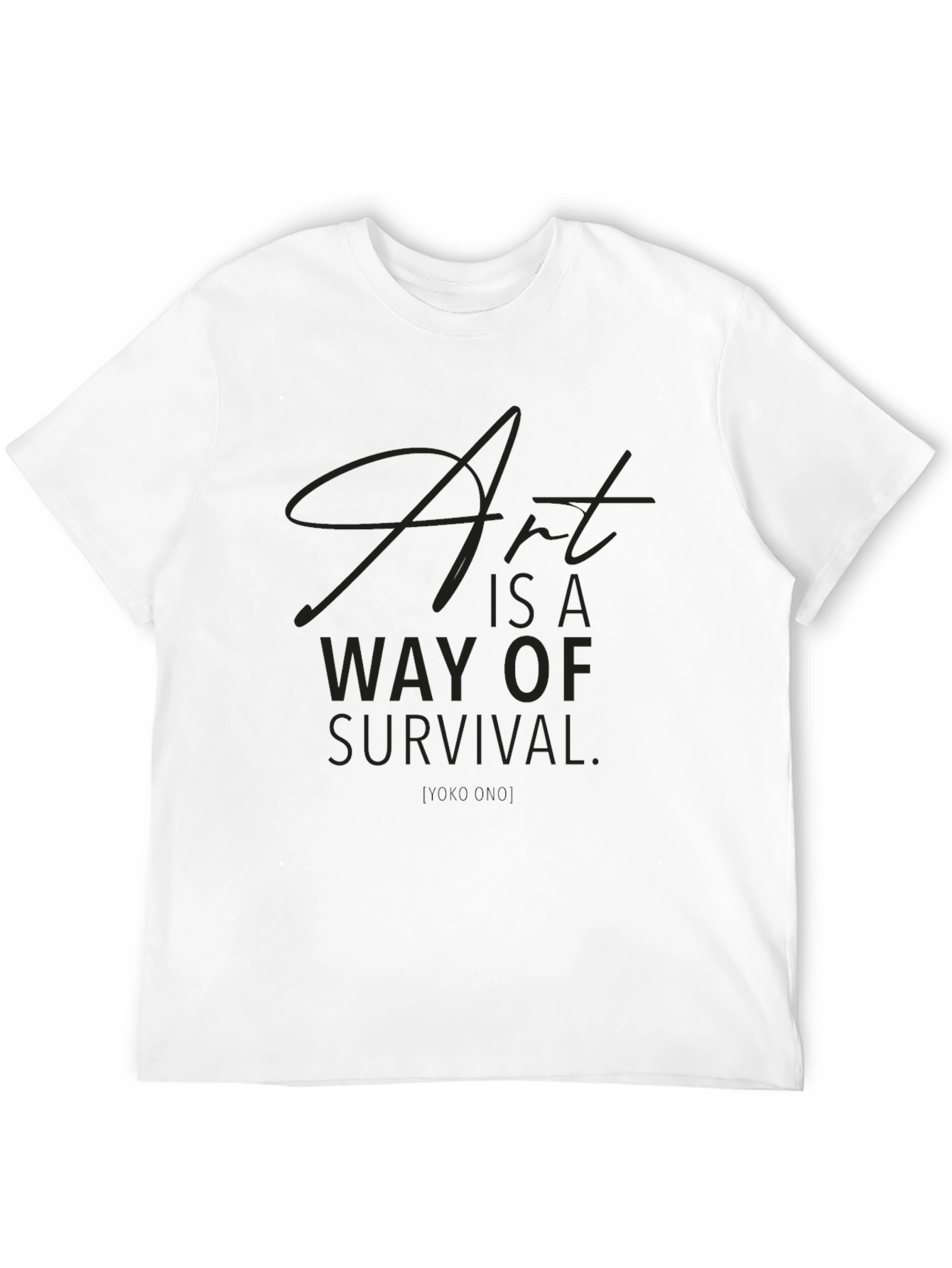 Art is a Way of Survival Tee