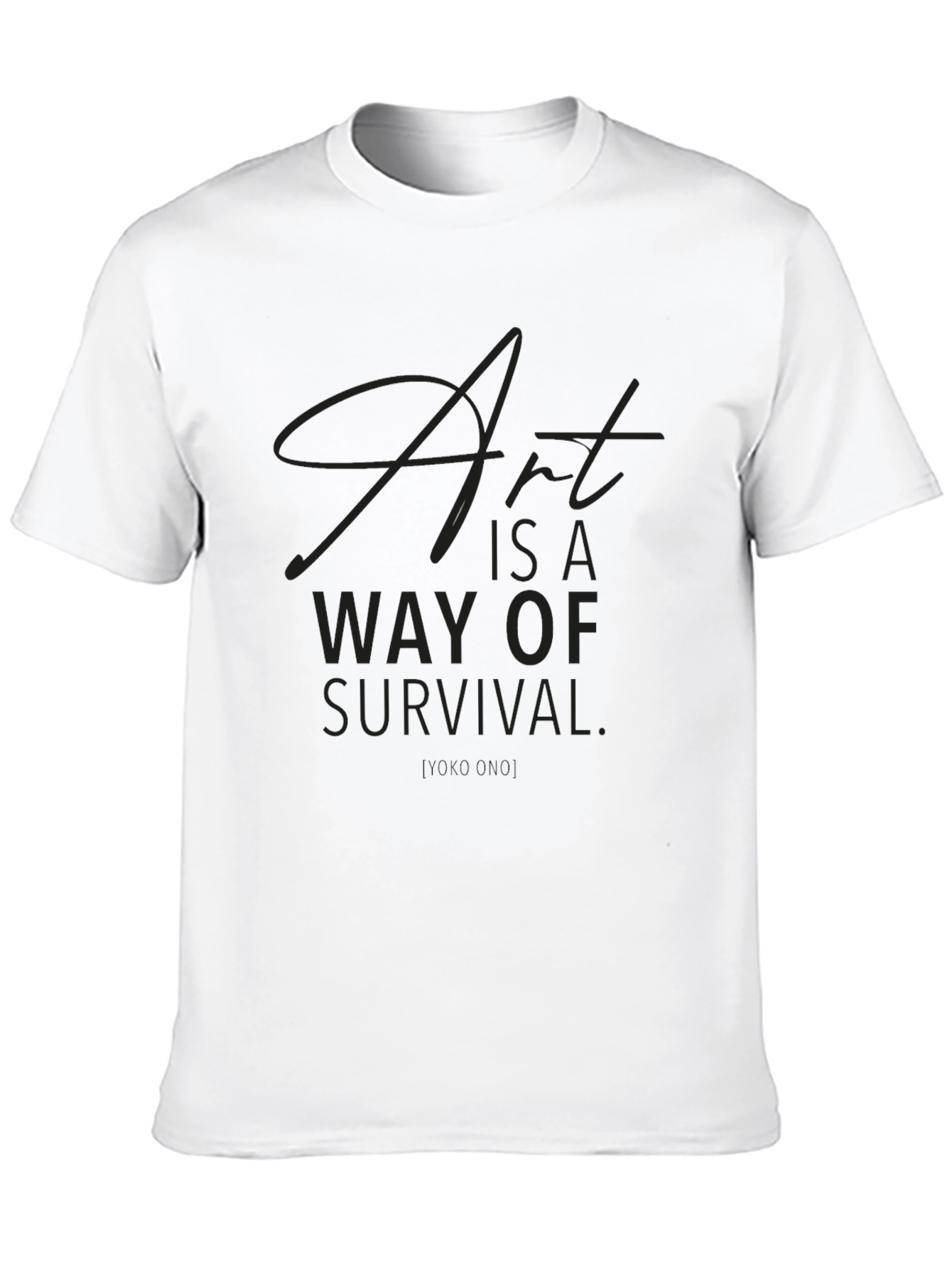 Art is a Way of Survival Tee