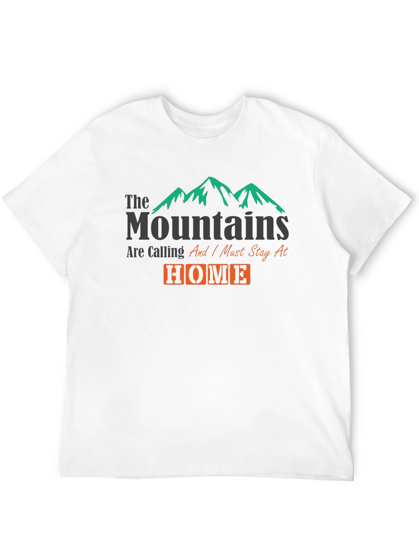Mountains Are Calling Home Graphic T-Shirt