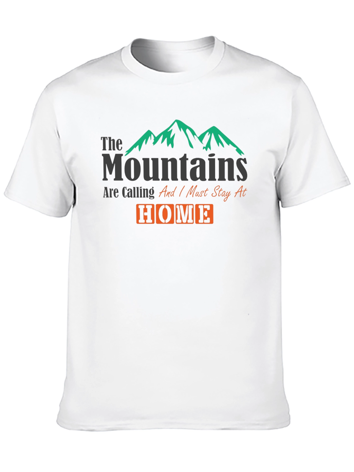Mountains Are Calling Home Graphic T-Shirt