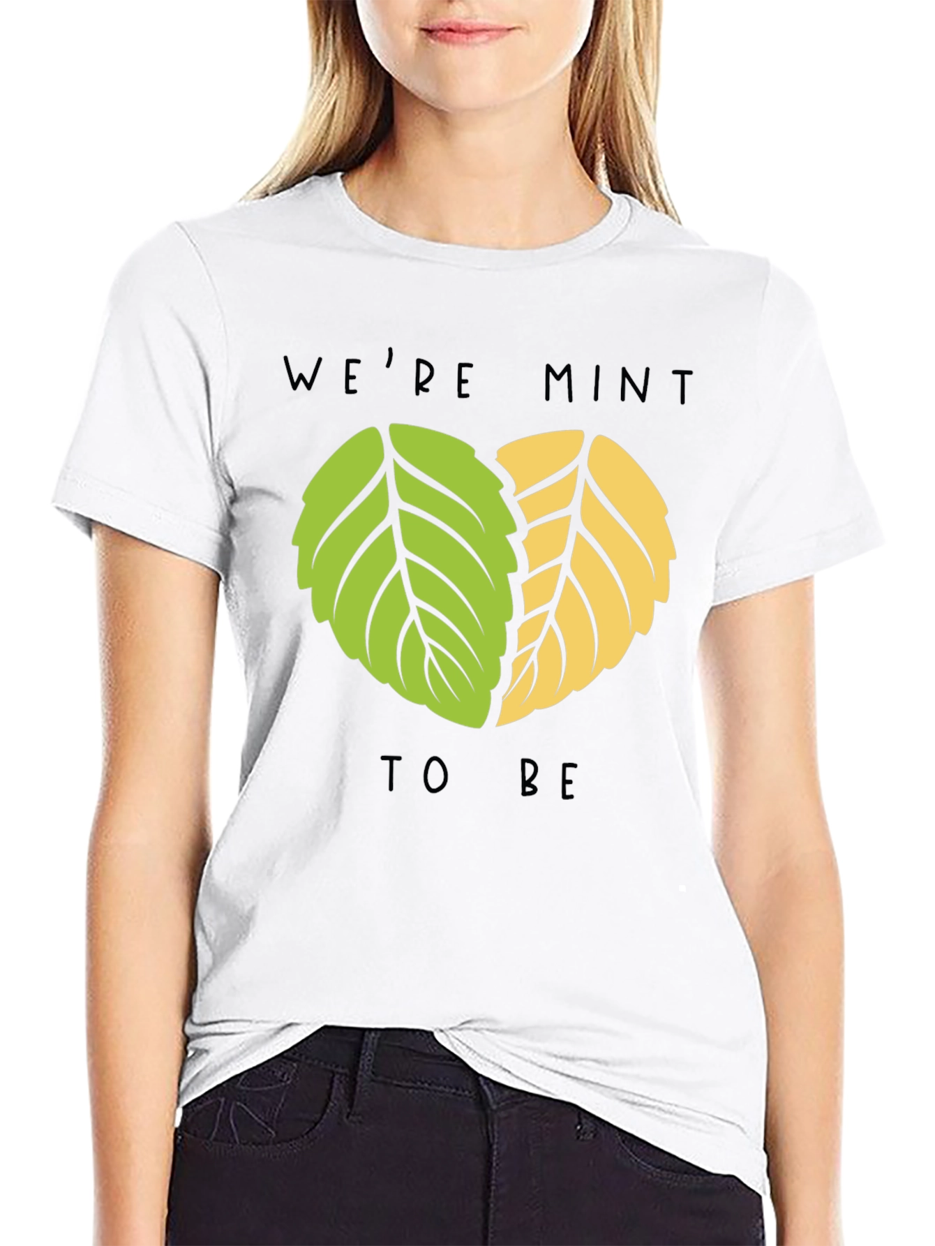 Were Mint to Be T-Shirt