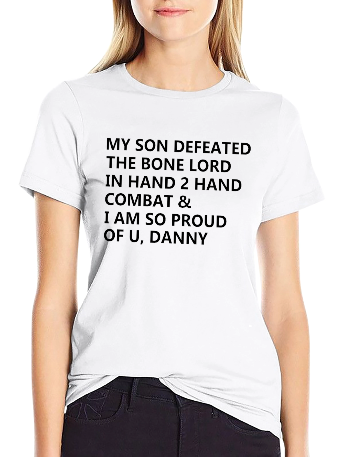 My Son Defeated The Bone Lord T-Shirt