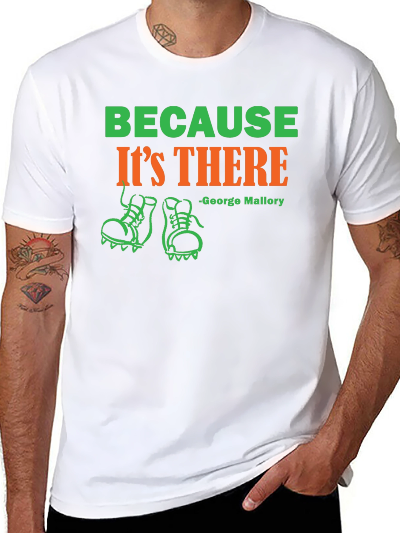 Because Its There George Mallory T-Shirt