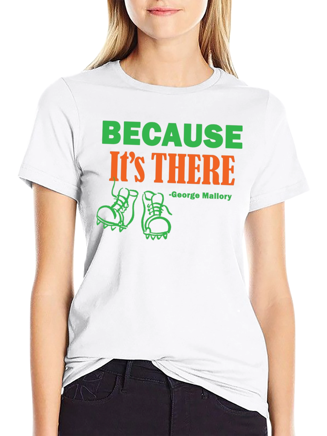 Because Its There George Mallory T-Shirt