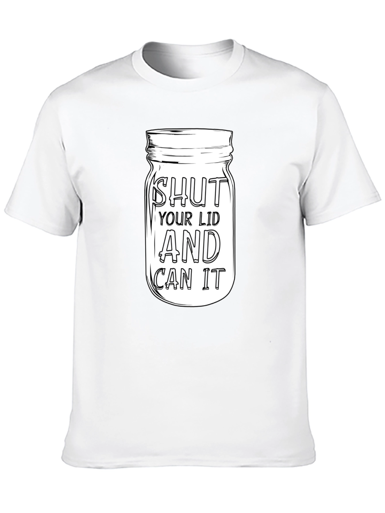 Shut Your Lid And Can It Graphic T-Shirt
