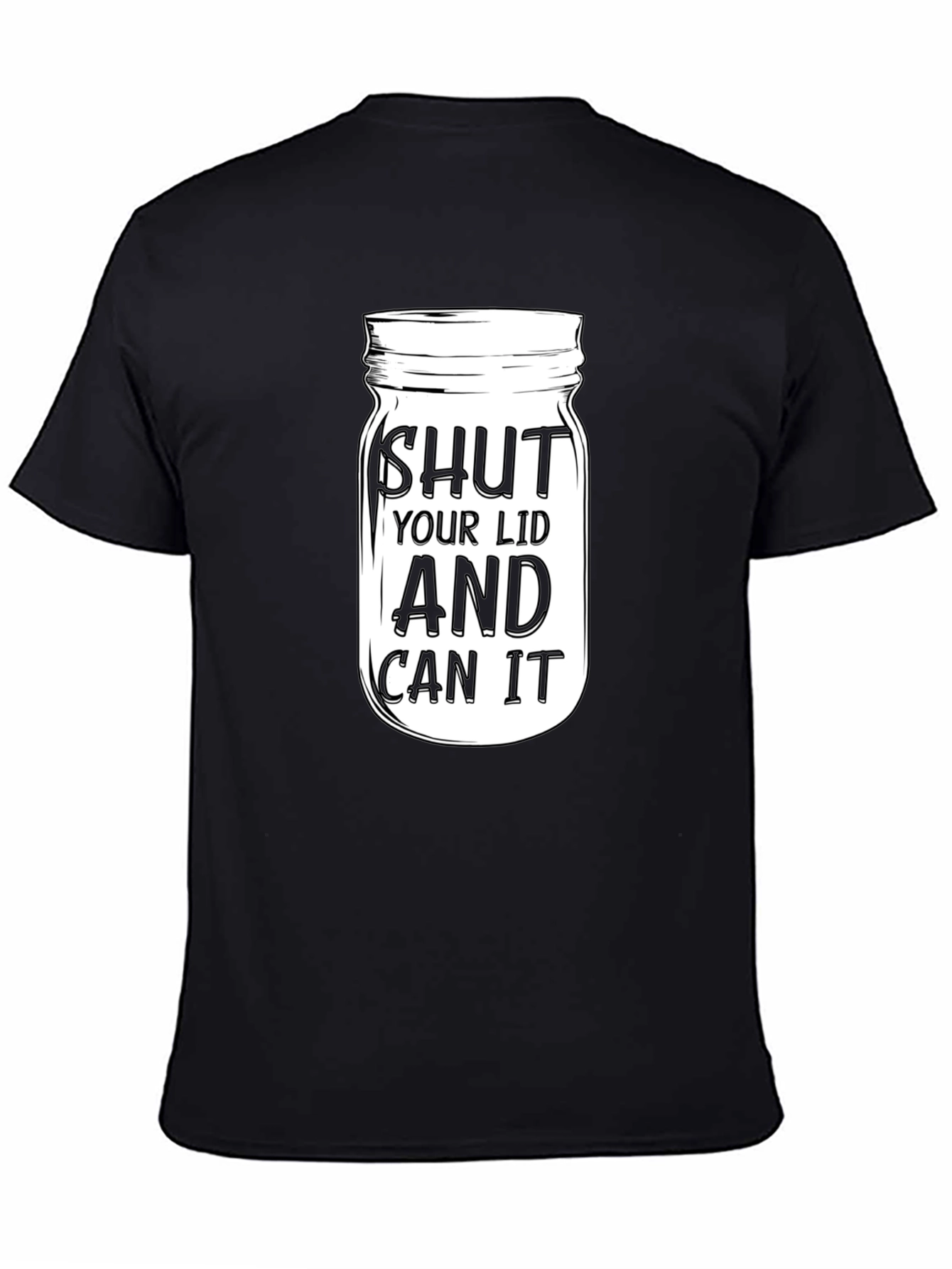 Shut Your Lid And Can It Graphic T-Shirt