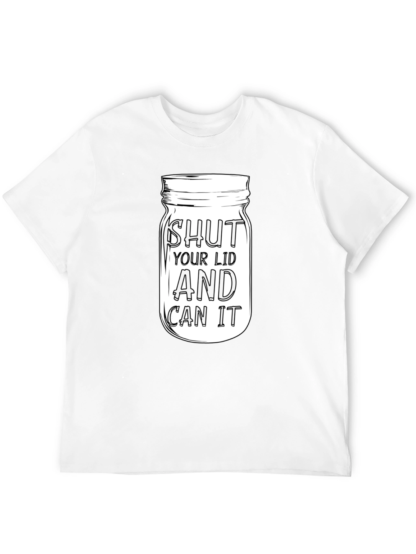 Shut Your Lid And Can It Graphic T-Shirt