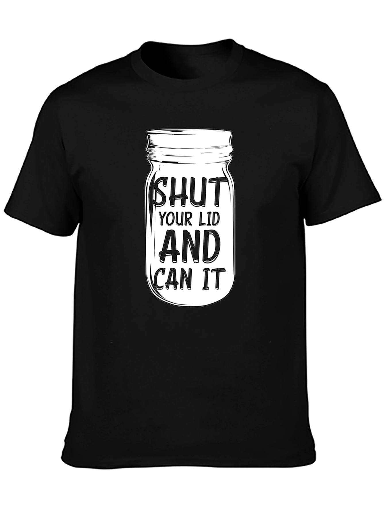 Shut Your Lid And Can It Graphic T-Shirt