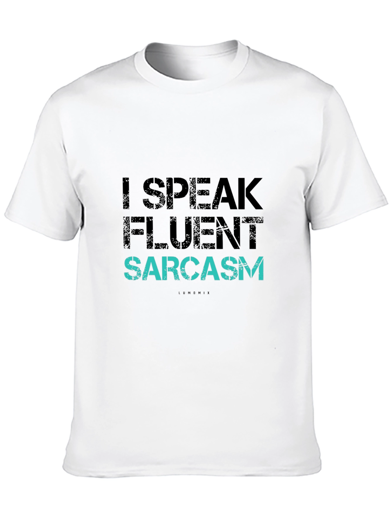 Funny I Speak Fluent Sarcasm Graphic T-Shirt